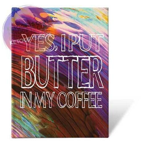 Keto Journal Yes I Put Butter In My Coffee Hardcover Lined Journal - Kari Yearous Photography WinonaGifts KetoGifts LoveDecorah