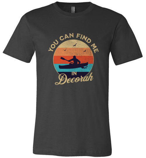 Decorah T-Shirt You Can Find Me in Decorah, Canvas Unisex T-Shirt