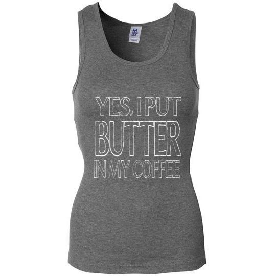 Keto Tank Top Yes I Put Butter In My Coffee Bella Wide Strap Tank - Kari Yearous Photography