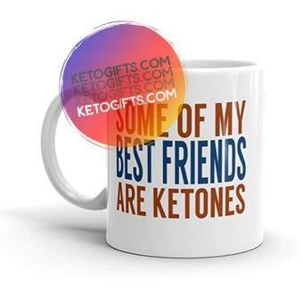 Ketogenic Diet Mug Some Of My Best Friends Are Ketones - Kari Yearous Photography WinonaGifts KetoGifts LoveDecorah